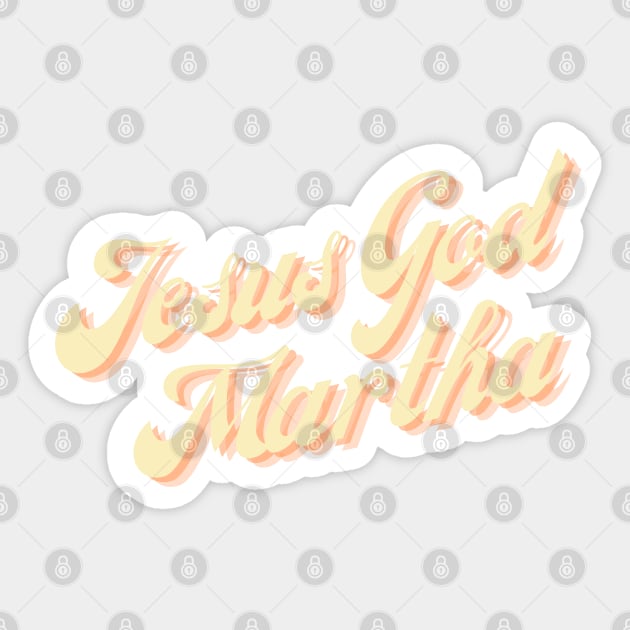 Jesus God | Southern Saying | Silly Slang Sticker by JENXTEES